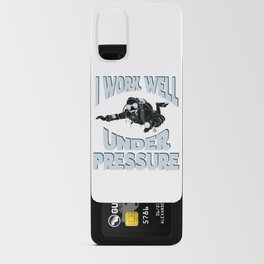 I Work Well Under Pressure - Funny Scuba Diver Android Card Case