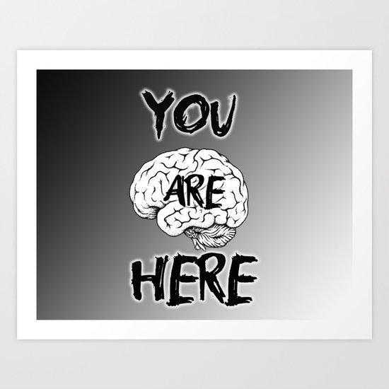You are here Art Print
