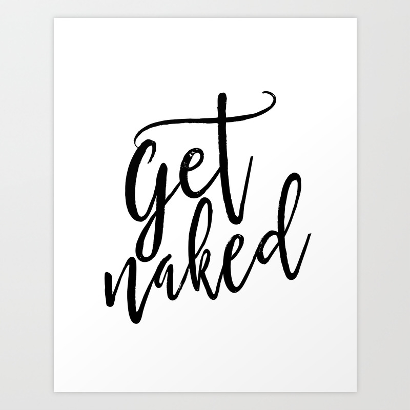 Get Naked Sign Quote Prints Nursery Poster Kids Bathroom Wall Art Baby Print Shower Quote Art Print By Alextypography Society6
