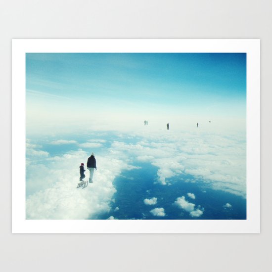 Heaven's already here above the clouds Art Print