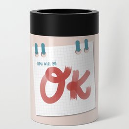 You will be ok Can Cooler