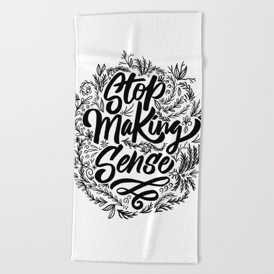 Stop making sense floral Beach Towel