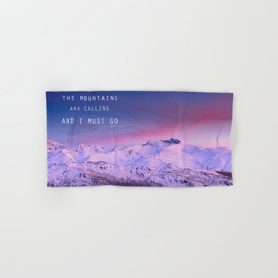 The mountains are calling, and i must go. John Muir. Hand & Bath Towel
