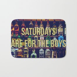 Saturdays Are For The Boys Bath Mat | Bar, Whiskey, Alcohol, College, Guys, Boys, Dorm, Saturday, Vodka, Graphicdesign 