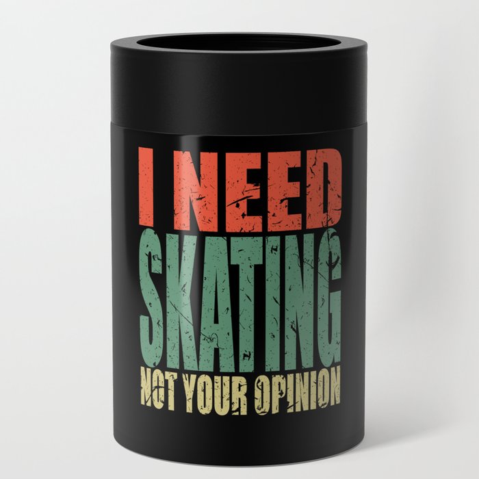 Skating Saying funny Can Cooler