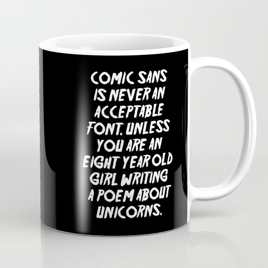 Comic Sans... Mug
