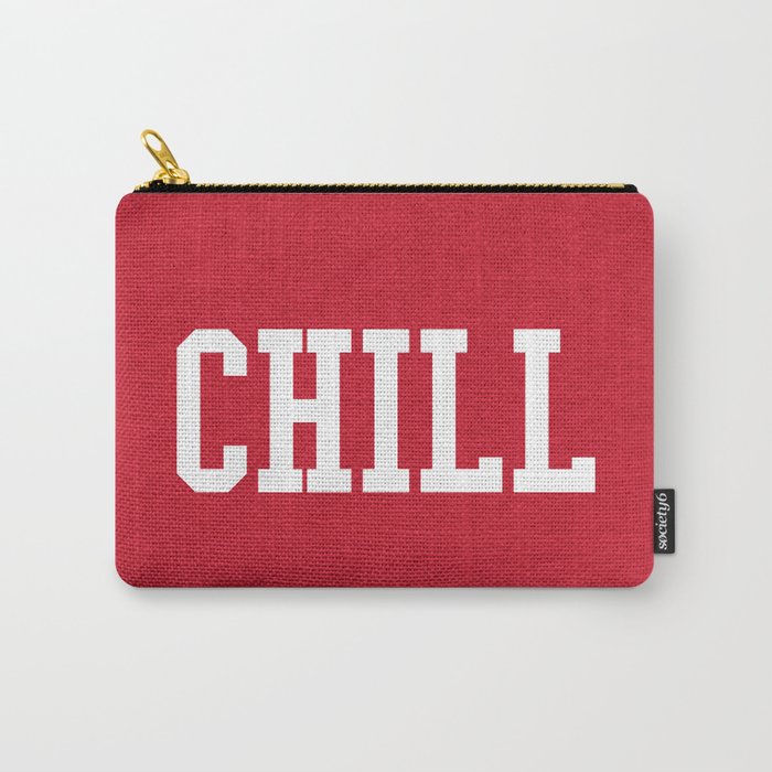Chill Quote Carry-All Pouch