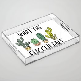 What the fucculent Acrylic Tray