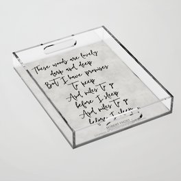 These Woods - Robert Frost Quote Acrylic Tray