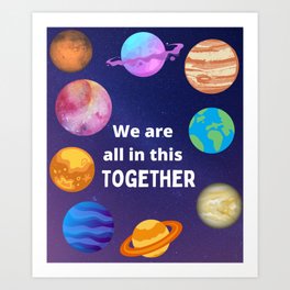 We are in this together Art Print