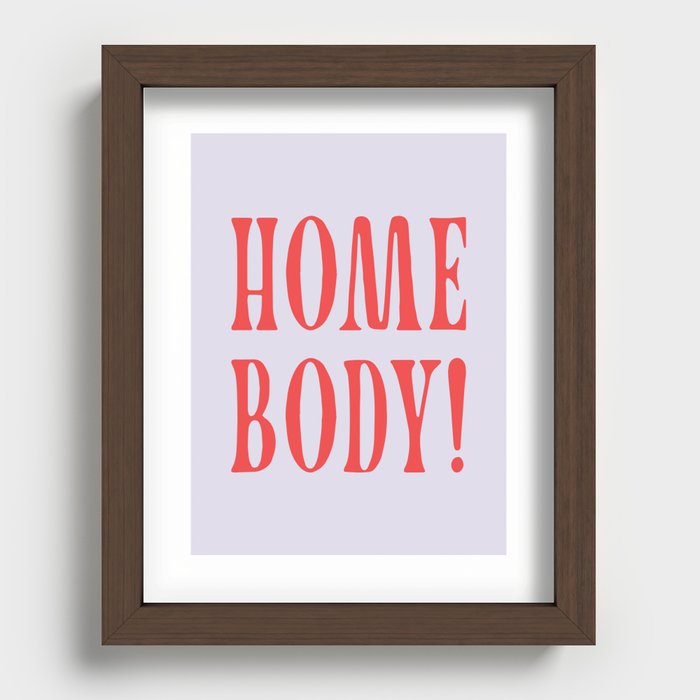 homebody! Recessed Framed Print