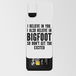 I Believe In Bigfoot Funny Android Card Case