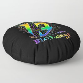 [ Thumbnail: 13th Birthday - Fun Rainbow Spectrum Gradient Pattern Text, Bursting Fireworks Inspired Background Floor Pillow ]