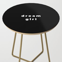 Dream girl, Feminist, Women, Girls, Black Side Table