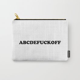 ABC - Fuck Off Offensive Quote Carry-All Pouch