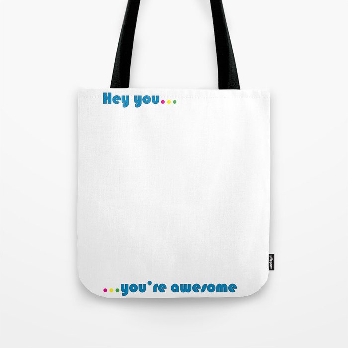 You're Awesome Tote Bag