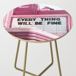 Every Thing Will Be Fine Side Table