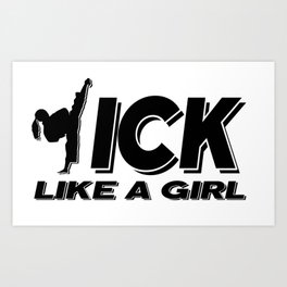 Kick Like A Girl Art Print | Kick, Mma, Muaythai, Martial, Girls, Karate, Taekwondo, Fight, Martialarts, Lady 