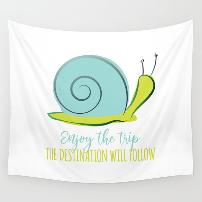 Enjoy the trip the destination will follow Wall Tapestry