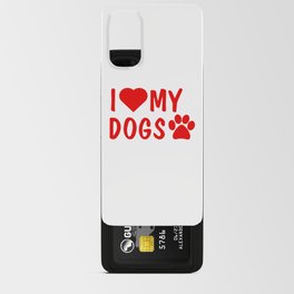 I Love My Dogs Android Card Case