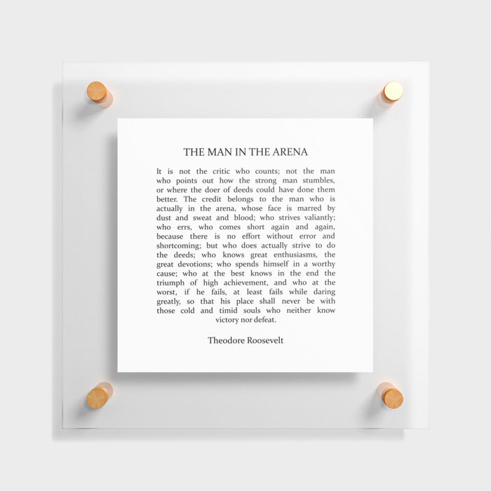The Man In The Arena, Man In The Arena, Theodore Roosevelt Quote Floating Acrylic Print