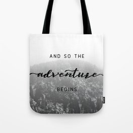 And So The Adventure Begins - Snowy Mountain Tote Bag