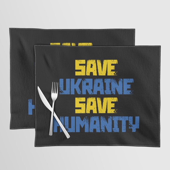Save Ukraine save humanity Ukrainian colors Placemat