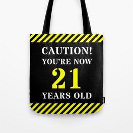[ Thumbnail: 21st Birthday - Warning Stripes and Stencil Style Text Tote Bag ]