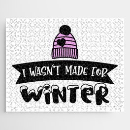 I Wasn't Made For Winter Jigsaw Puzzle