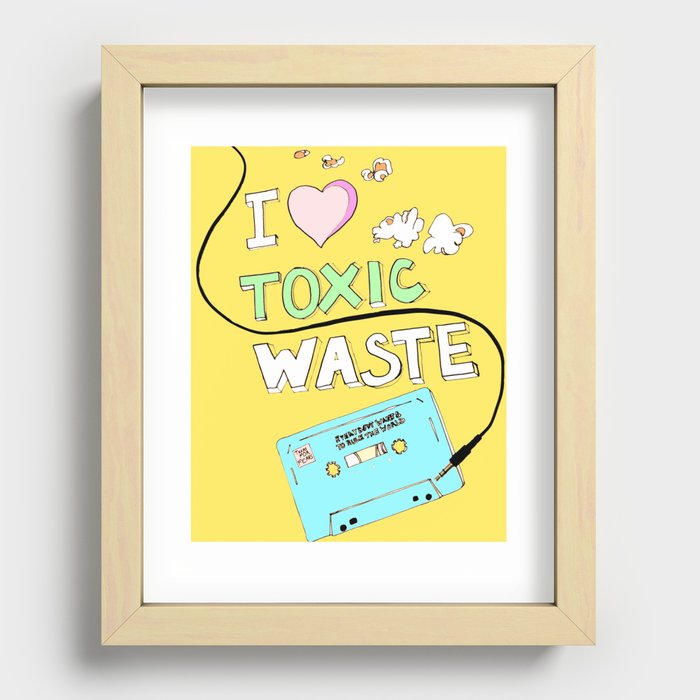 I Love Toxic Waste  Recessed Framed Print