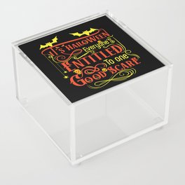 Halloween entitled to one good scare Acrylic Box