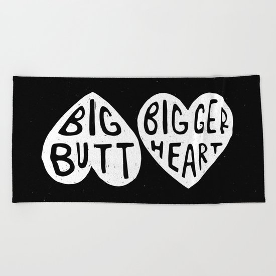 BIG BUTT / BIGGER HEART Beach Towel