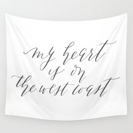 My Heart is on the West Coast Wall Tapestry