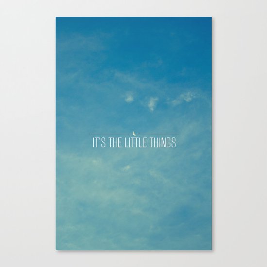 It's The Little Things Canvas Print