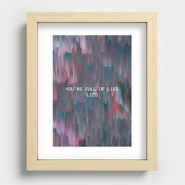 YOU’REFULOFLIES, 2016 Recessed Framed Print