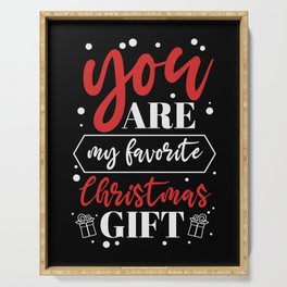 You Are My Favorite Christmas Gift Serving Tray