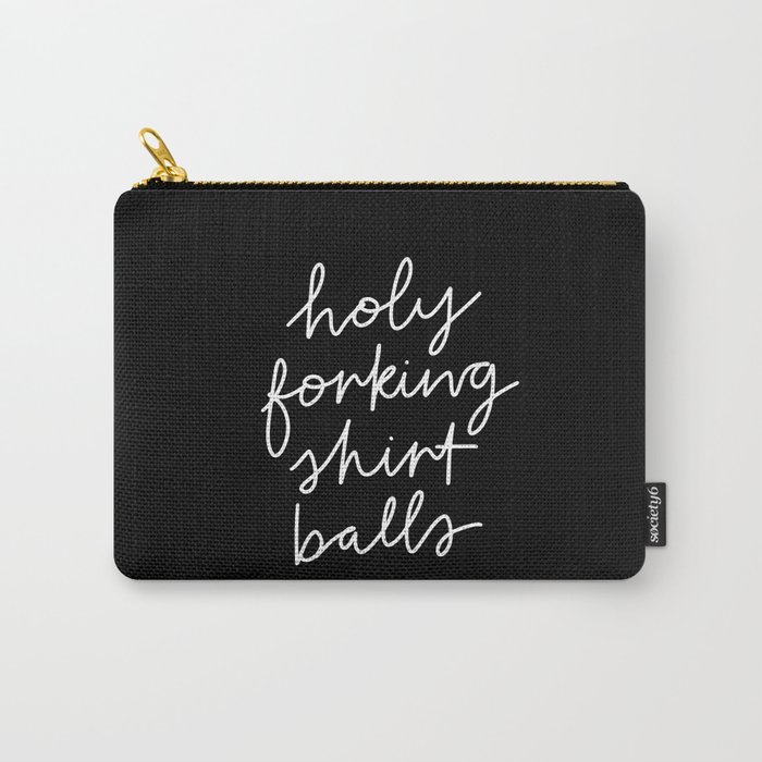 Holy Forking Shirt Balls Carry-All Pouch