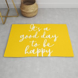 It is a good day to be happy Area & Throw Rug