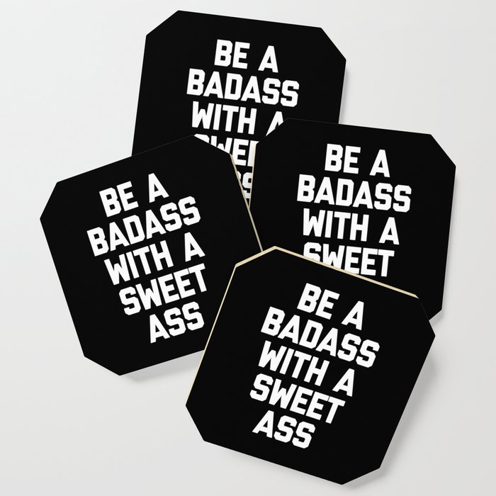 Badass Sweet Ass Sarcastic Inspiring Gym Quote Coaster