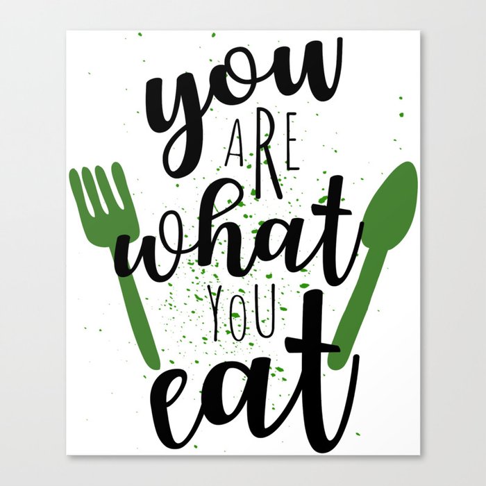 You Are What You Eat For Vegans Pescetarian Vegetarian Diet Canvas Print