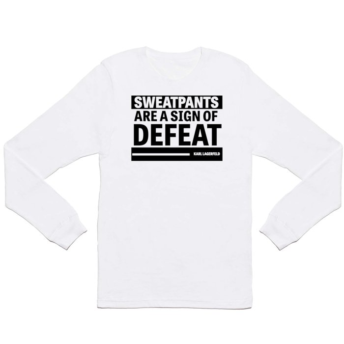 Karl Lagerfeld Quote Long Sleeve T Shirt