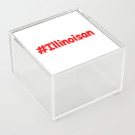"#Illinoisan " Cute Design. Buy Now Acrylic Box