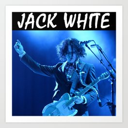 Jack White Art Prints For Any Decor Style Society6