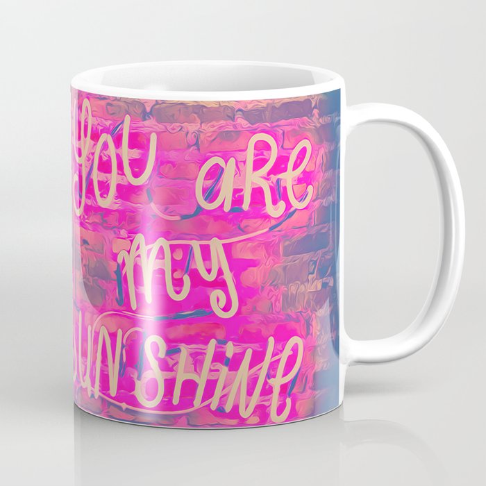 You are my Sunshine pink, dreams, pastel, love, cute,  Coffee Mug