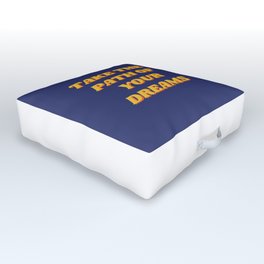 Take the path of your dreams, Inspirational, Motivational, Empowerment, Blue Outdoor Floor Cushion