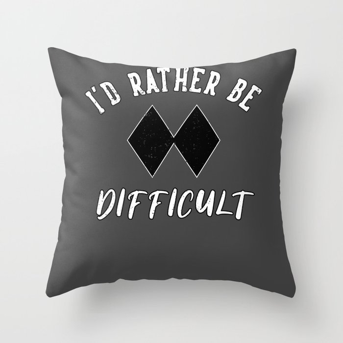 Funny I'd Rather Be Difficult Skiing Lovers Winter Sport Ski Throw Pillow