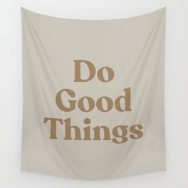 Do Good Things Wall Tapestry