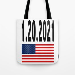 1.20.2021 The day Joe Biden becomes President Tote Bag