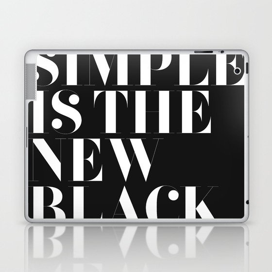 Simple is the new black Laptop & iPad Skin