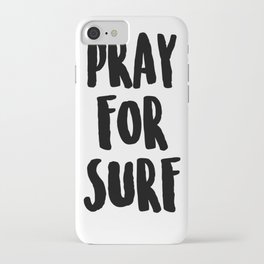 PRAY FOR SURF iPhone Case